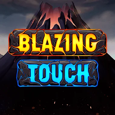 Blazing Touch